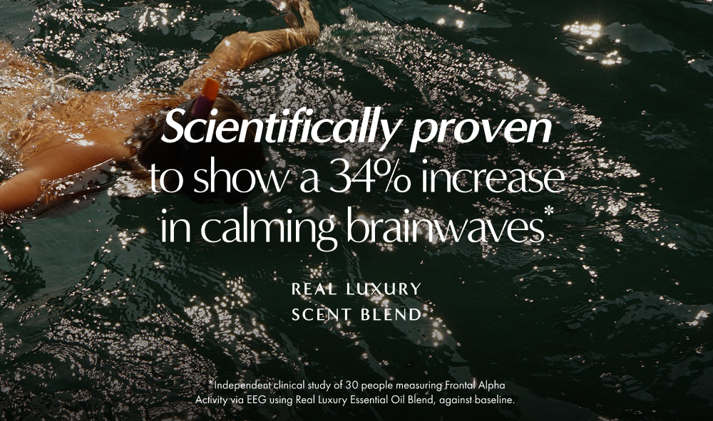 Real Luxury scent blend is scientifically proven to make you feel less stressed+